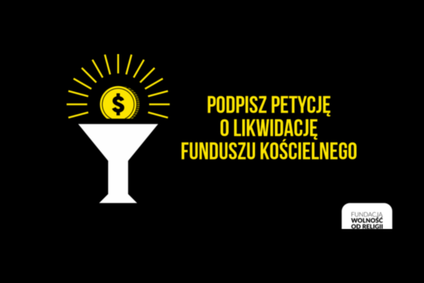 Realna likwidacja Funduszu Kościelnego bez dodatkowych przywilejów